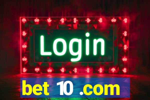 bet 10 .com